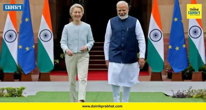 EU-India Relations : युरोपियन युनियनने म्हणाले,”भारताशिवाय आम्ही अपूर्ण ,” ; मेगा डीलची तारीख ठरली