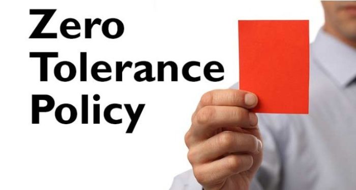 Zero Tolerance Policy