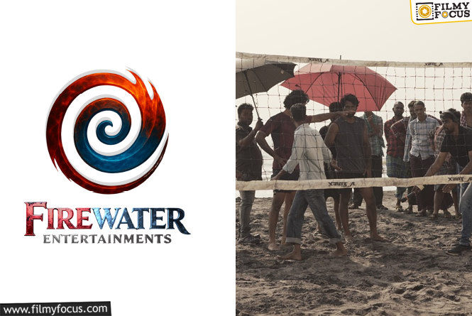 FIREWATER ENTERTAINMENTS Production No.1: Tollywood’s First Volleyball-Based Sports Drama
